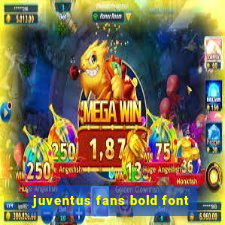 juventus fans bold font